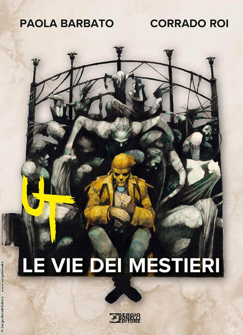 Le Vie Dei Mestieri. Ut Paola Barbato Sergio Bonelli Editore 2024