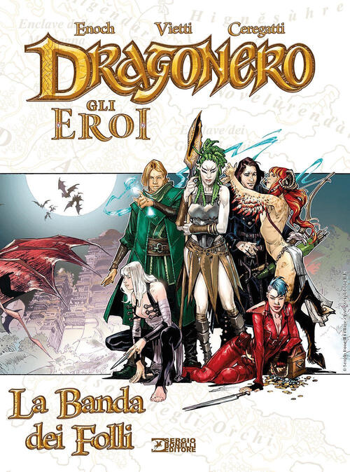 La Banda Dei Folli. Dragonero. Gli Eroi Luca Enoch Sergio Bonelli Editore 2024