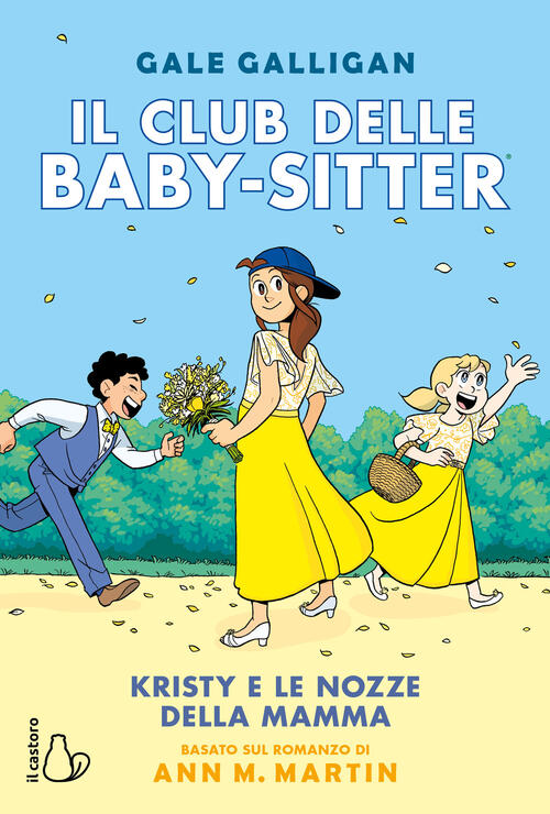 Kristy E Le Nozze Della Mamma. Il Club Delle Baby-Sitter. Vol. 6 Gale Galligan