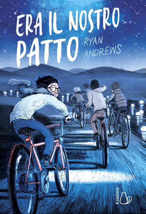 Era Il Nostro Patto Ryan Andrews Il Castoro 2021