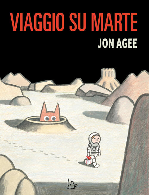 Viaggio Su Marte. Ediz. A Colori Jon Agee Il Castoro 2021