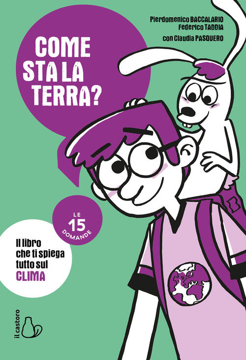 Come Sta La Terra? Il Libro Che Ti Spiega Tutto Sul Clima. Le 15 Domande Pierd