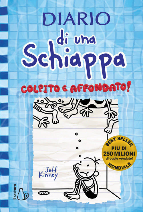 Diario Di Una Schiappa. Colpito E Affondato! Jeff Kinney Il Castoro 2021