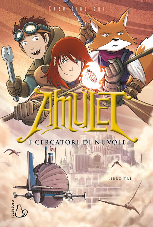 I Cercatori Di Nuvole. Amulet. Vol. 3 Kazu Kibuishi Il Castoro 2022