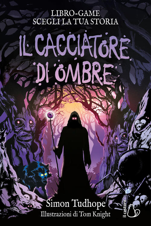 Il Cacciatore Di Ombre. Libro Game. Ediz. Illustrata Simon Tudhope Il Castoro