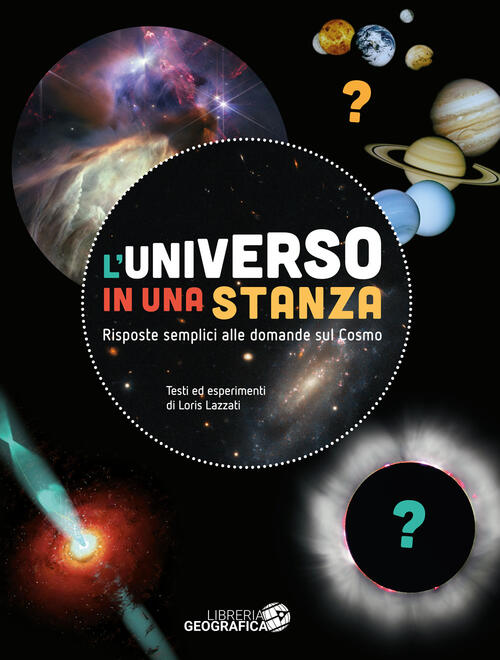 L'universo In Una Stanza. Risposte Semplici Alle Domande Sul Cosmo. Ediz. A Co