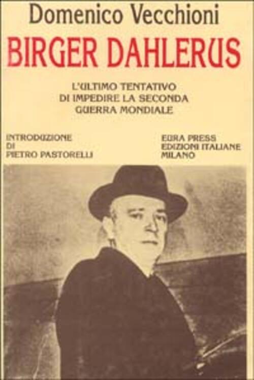 Birger Dahlerus. L'ultimo Tentativo Di Impedire La Seconda Guerra Mondiale Dom