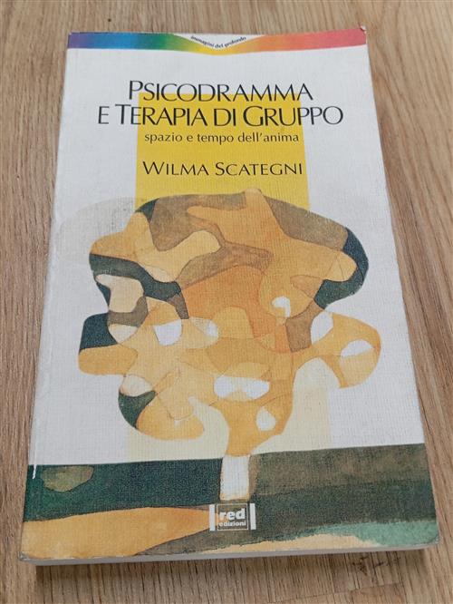 Psicodramma E Terapia Di Gruppo Wilma Scategni Red Edizioni 1996