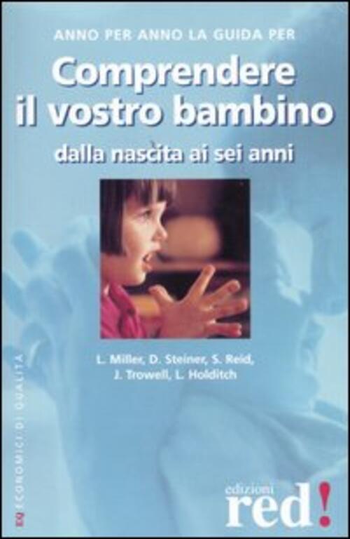 Comprendere Il Vostro Bambino Dalla Nascita Ai Sei Anni