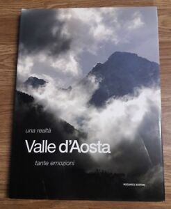 Una Reatà Valle D'aosta Tante Emozioni Musumeci Editore