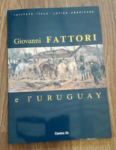 Giovanni Fattori E L'uruguay. -