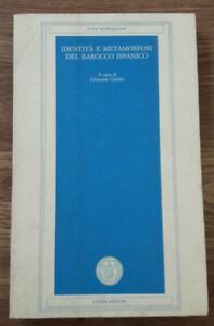 Identità E Metamorfosi Del Barocco Ispanico.