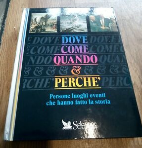 Dove, Come, Quando & Perché. Persone, Luoghi, Even