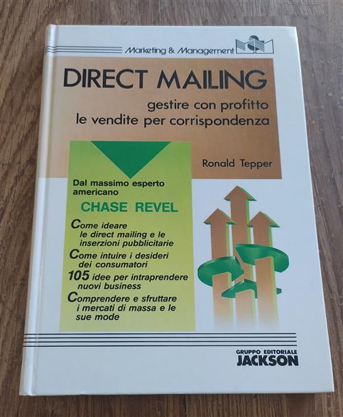 Direct Mailing. Gestire Con Profitto Le Vendite Per Corrispondenza