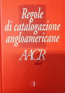 Regole Di Catalogazione Angloamericane. Aacr2