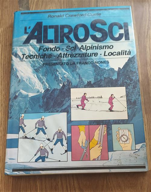 L'altro Sci. Fondo, Sci Alpinismo, Tecniche, Attrezzature, Località