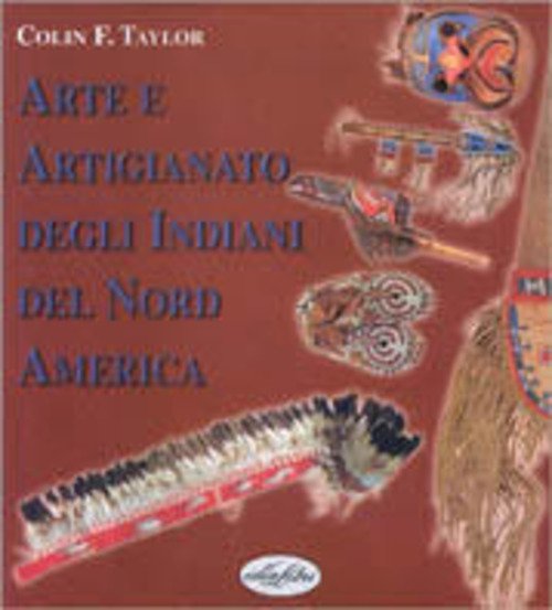 Arte E Artigianato Degli Indiani Del Nord America