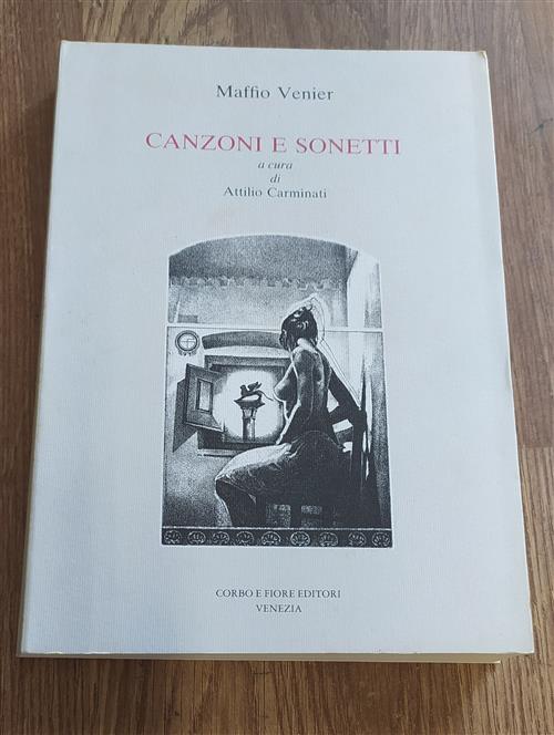 Canzoni E Sonetti Maffio Venier, Attilio Carminati Corbo E Fiore 1993