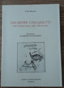 Giuseppe Ungaretti. Dall'innocenza Alla Memoria. Fiore Editore D'arte