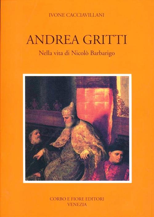 Andrea Gritti. Nella Vita Di Nicolo Barbarigo