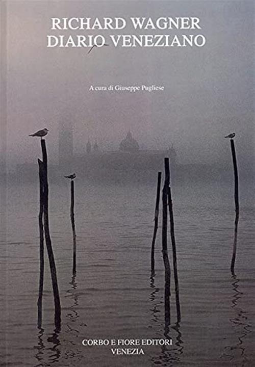 Diario Veneziano. Lettere A Matilde Wesendonk E Dal Diario Di Cosima Wagner Ri