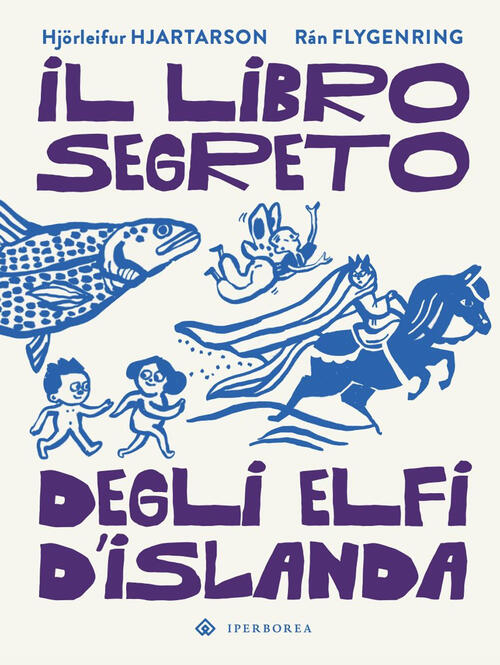 Il Libro Segreto Degli Elfi D'islanda Hjörleifur Hjartarson Iperborea 2024