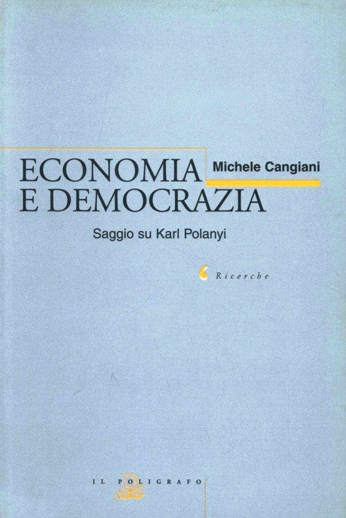 Economia E Democrazia. Saggio Su Karl Polanyi