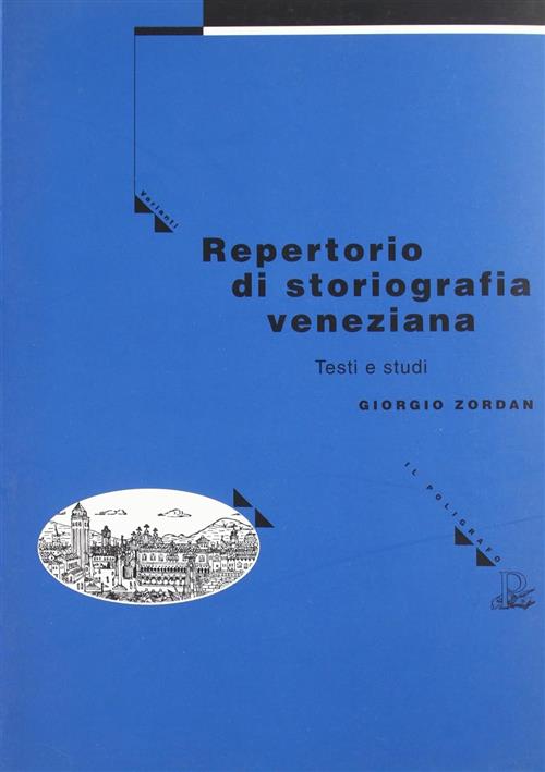 Repertorio Di Storiografia Veneziana. Testi E Studi