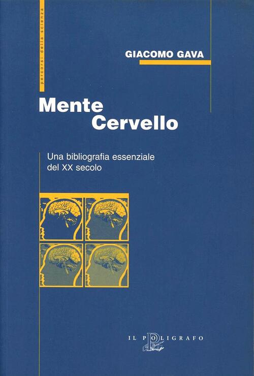 Mente Cervello. Una Bibliografia Essenziale Del Xx Secolo