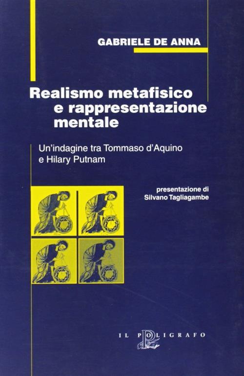 Realismo Metafisico E Rappresentazione Mentale. Un'indagine Tra Tommaso D'aquino E Hilary Putnam