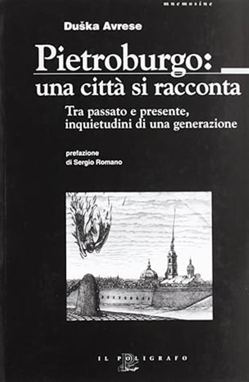 Pietroburgo: Una Citta Si Racconta. Tra Passato E Presente, Inquietudini Di Una Generazione