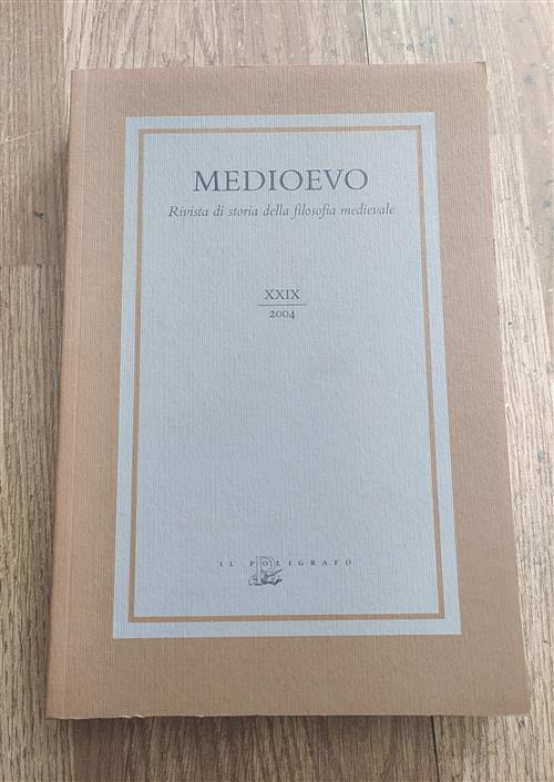 Medioevo. Rivista Di Storia Della Filosofia Medievale. Vol. 29