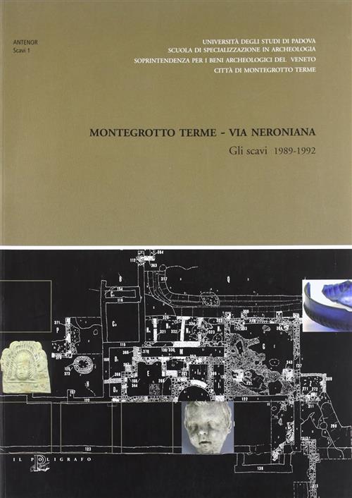 Montegrotto Terme. Via Neroniana. Gli Scavi 1989-1992