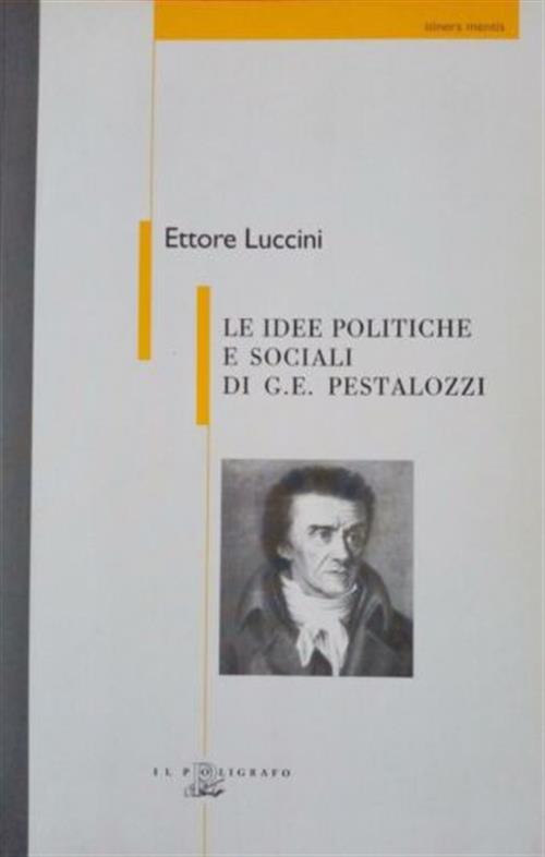 Le Idee Politiche E Sociali Di G. E. Pestalozzi