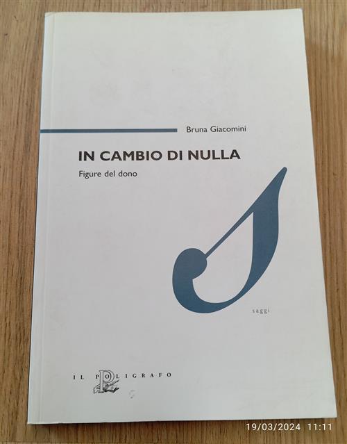 In Cambio Di Nulla. Figure Del Dono