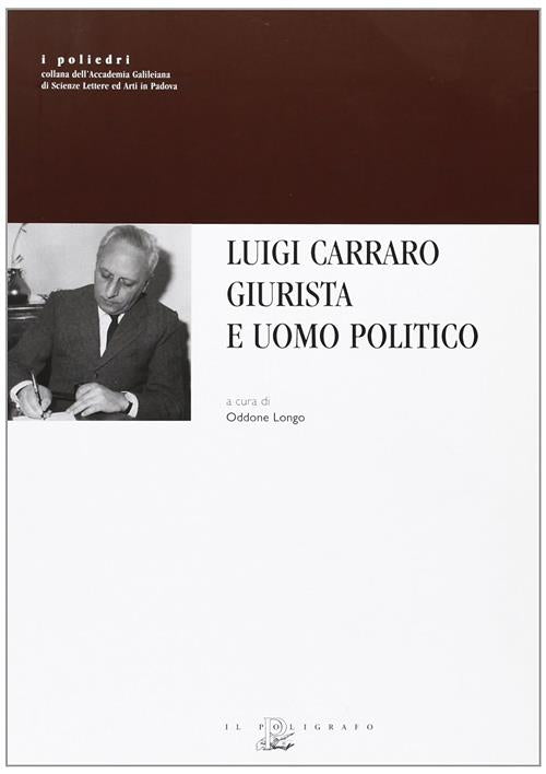 Luigi Carraro Giurista E Uomo Politico