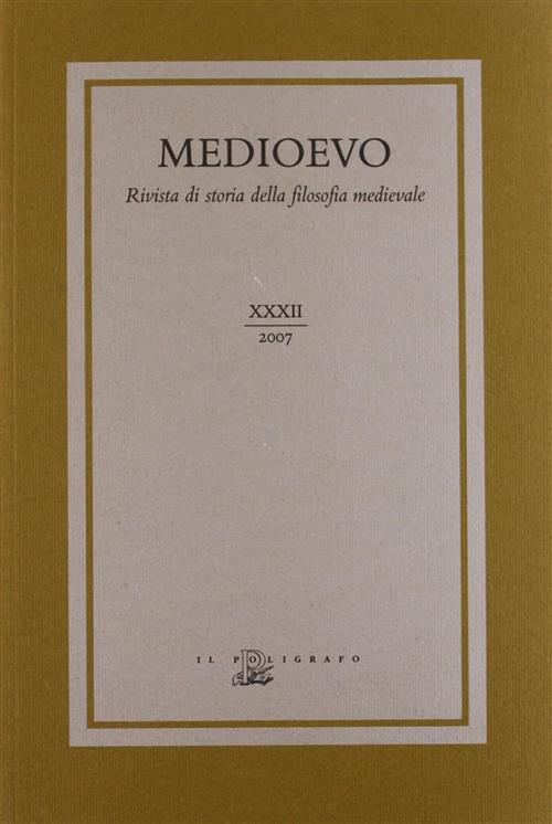 Medioevo. Rivista Di Storia Della Filosofia Medievale. Vol. 32 C. Martini Bona