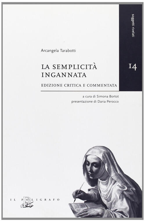 La Semplicita Ingannata Arcangela Tarabotti Il Poligrafo 2008