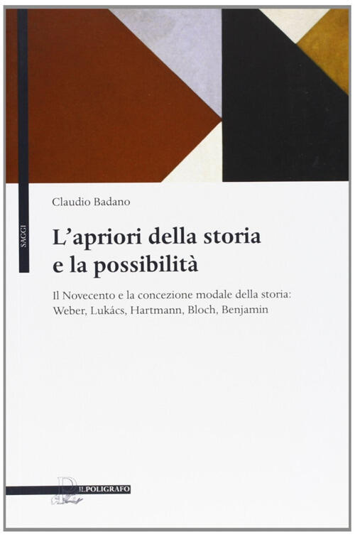 L' Apriori Della Storia E La Possibilita. Il Novecento E La Concezione Modale