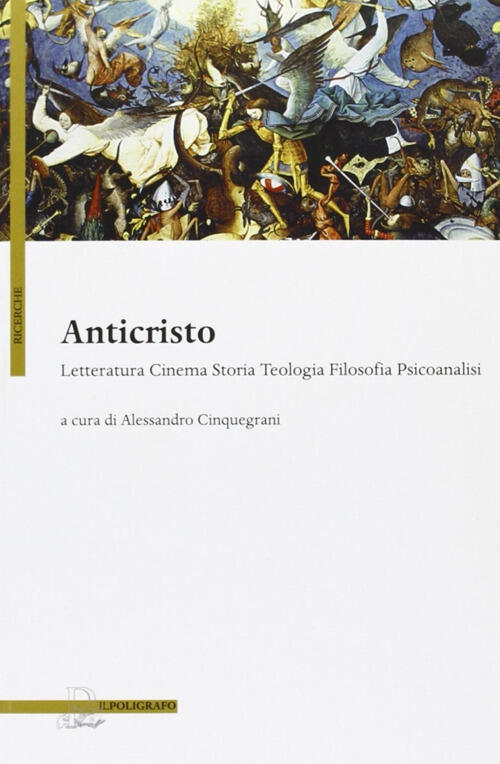 Anticristo. Letteratura, Cinema, Storia, Teologia, Filosofia