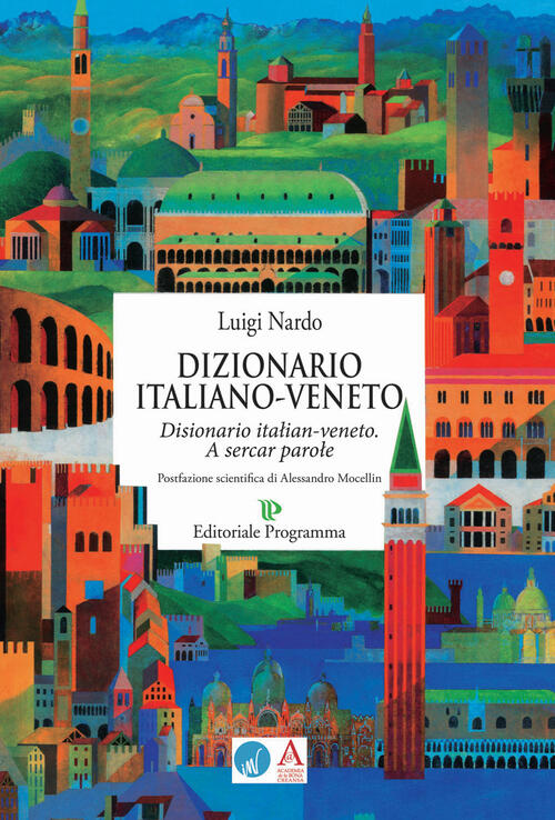 Dizionario Italiano-Veneto. A Sercar Parole Luigi Nardo Editoriale Programma 2