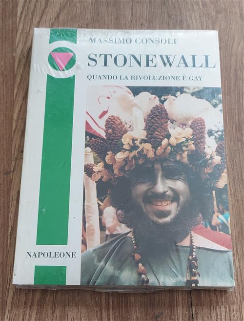 Stonewall. Quando La Rivoluzione È Gay Massimo Consoli Napoleone 1990