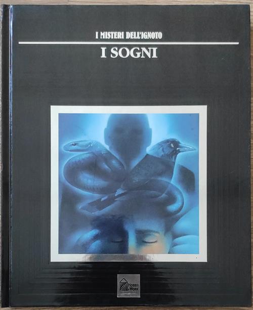 I Misteri Dell'ignoto. Vol. 16: I Sogni.