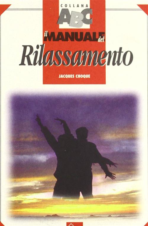 Il Manuale Del Rilassamento