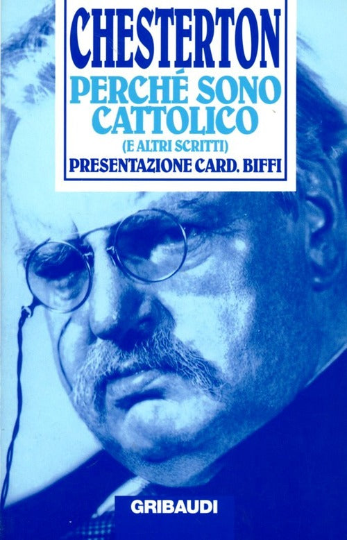 Perche Sono Cattolico (E Altri Scritti) Gilbert Keith Chesterton Gribaudi 1994