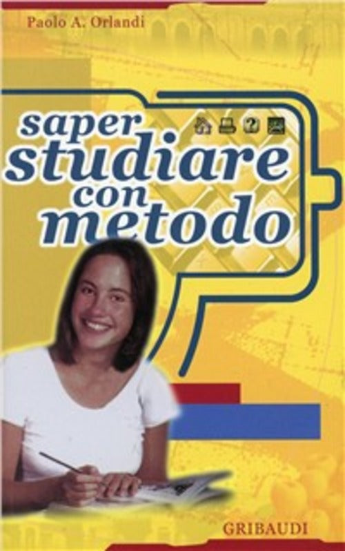 Saper Studiare Con Metodo Paolo A. Orlandi Gribaudi 1997