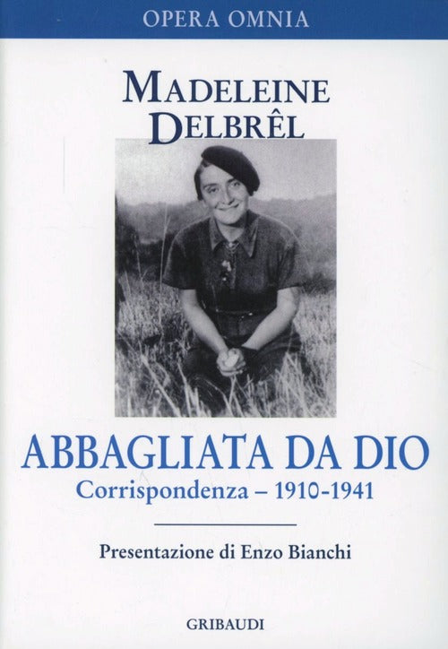 Abbagliata Da Dio Madeleine Delbrêl Gribaudi 2007