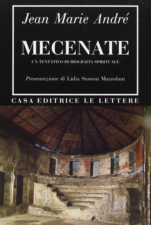 Mecenate. Un Tentativo Di Biografia Spirituale