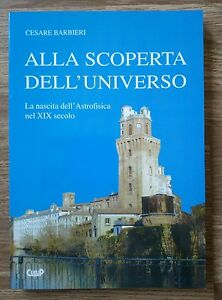 Alla Scoperta Dell'universo. La Nascita Dell'astrofisica Nel Xix Secolo