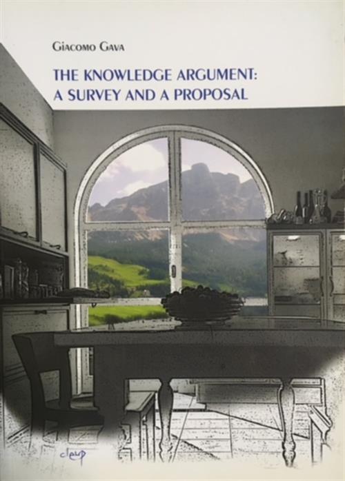 The Knowledge Argument: A Survey And A Proposal